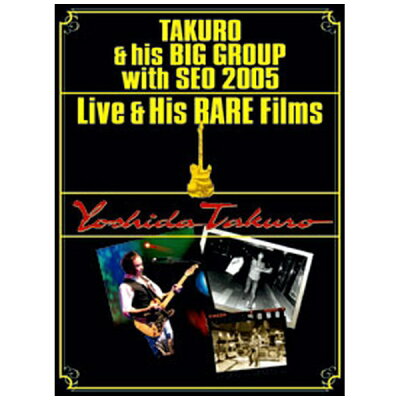 TAKURO　＆　his　BIG　GROUP　with　SEO　2005　Live　＆　His　RARE　Films/ＤＶＤ/TEBI-98025